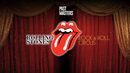 Saturday, May 18th, 2024 | Past Masters®: 'Rolling Stones: A Rock & Roll Circus'
